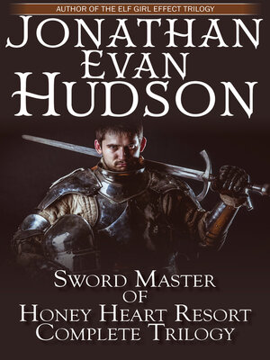 cover image of Sword Master of Honey Heart Resort Complete Trilogy